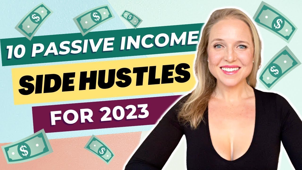 10 Passive Income Side Hustle Ideas To Make Money Online in 2023