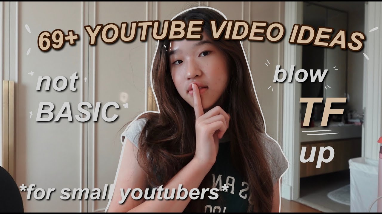 69+ YOUTUBE  VIDEO IDEAS that will BLOW TF UP in 2025 *ACTUALLY not basic* (for small youtubers!)
