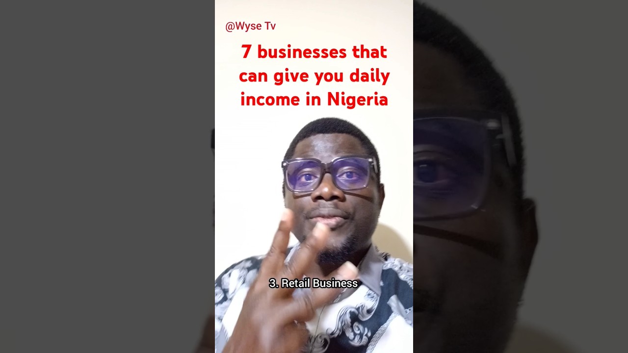 7 businesses that can give you daily income in Nigeria  #business #income #BusinessAdvice