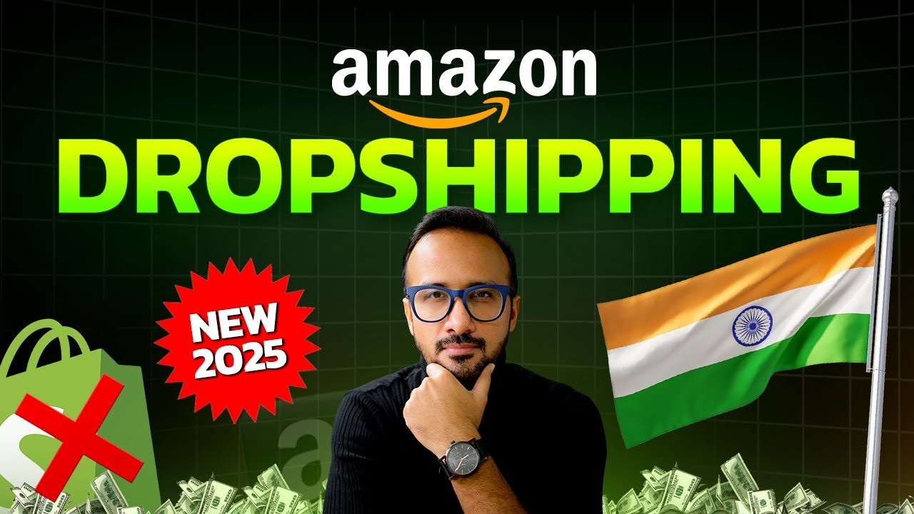 How to Start Amazon India Dropshipping Business in 2025 | Step-by-Step Guide for Beginners