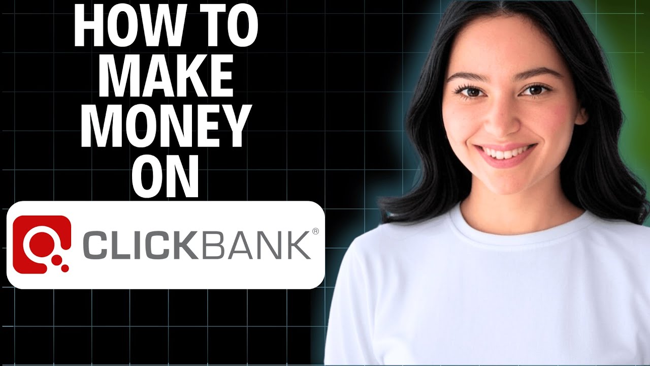 How To Make Money With Clickbank 2025 (Step by Step)