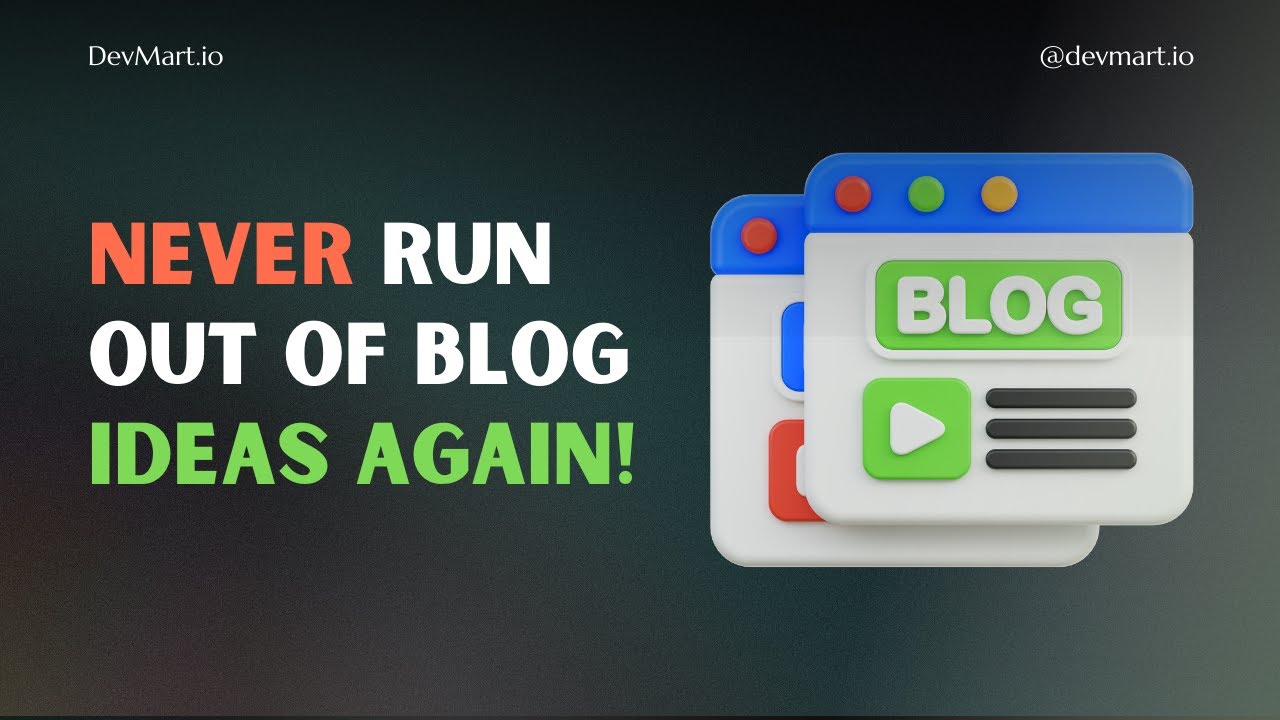 HOW TO GET UNLIMITED BLOG POST IDEAS | DevMart