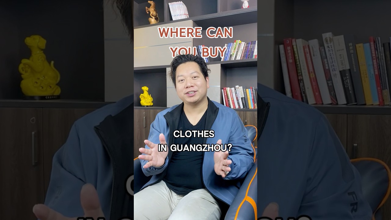 This is The Best Place to Buy Clothing in Guangzhou, China